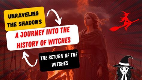 Witch Trials and Witchcraft: Examining the Mysterious History